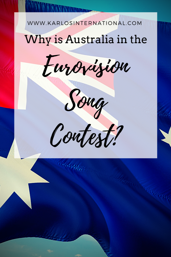Why is Australia in the Eurovision Song Contest - Pinterest Pin